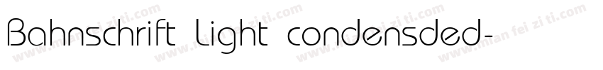 Bahnschrift Light condensded字体转换